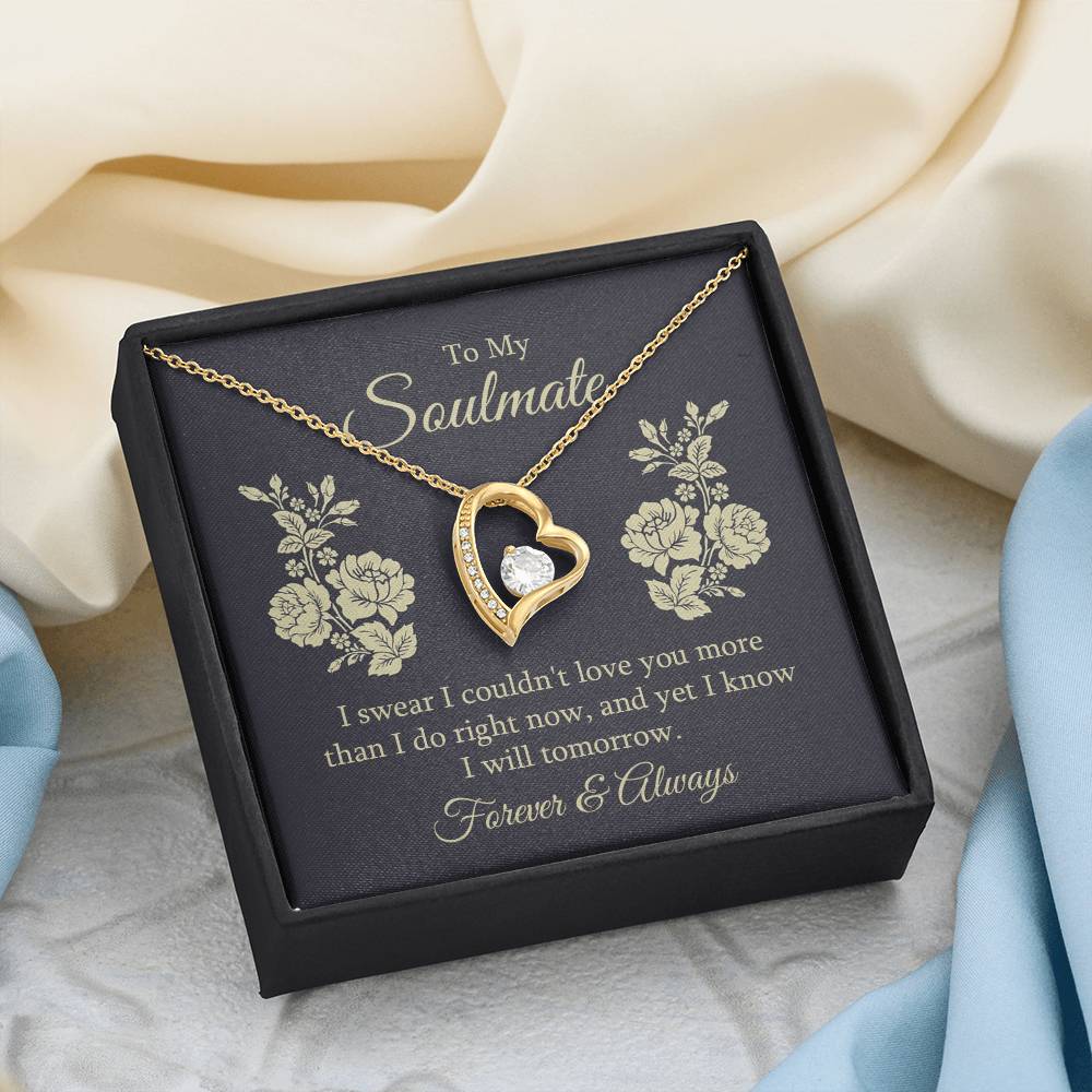To my soulmate - I swear I couldn't love you Forever Love Necklace