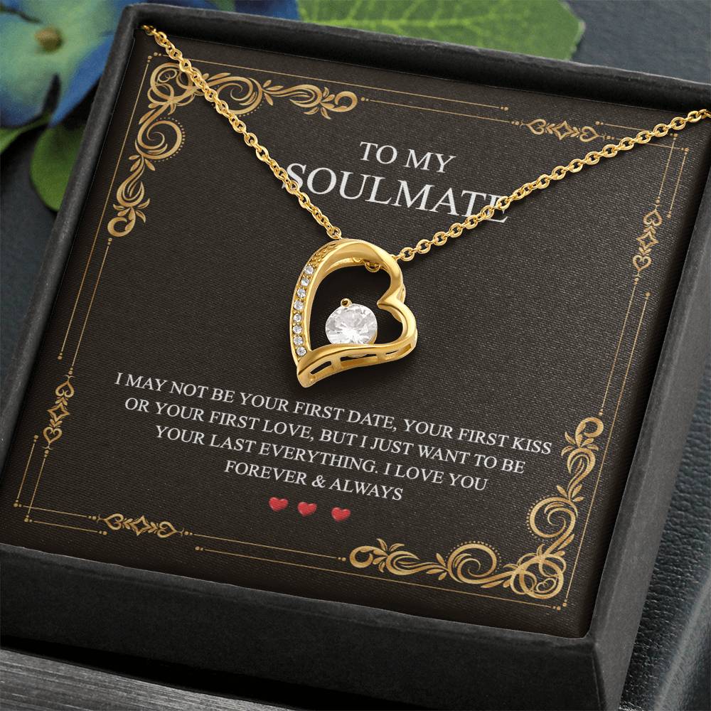 To My Soulmate Alluring Beauty Necklace First Date Kiss Love Everything Forever Forever Love Necklace