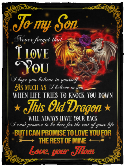 To My Son Dragon Blanket Gift From Mom Believe In You To Love The Rest Of Mine