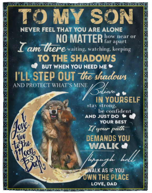 To My Son Wolf Blanket Gift From Dad When You Need Me I'll Step Out The Shadows