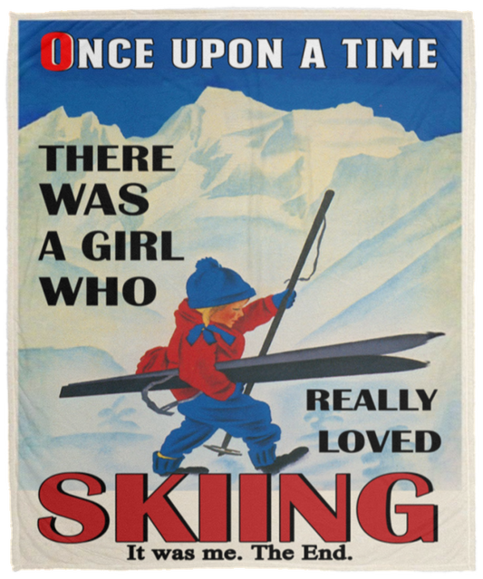 Once Upon A Time There Was A Girl Really Loved Skiing Blanket