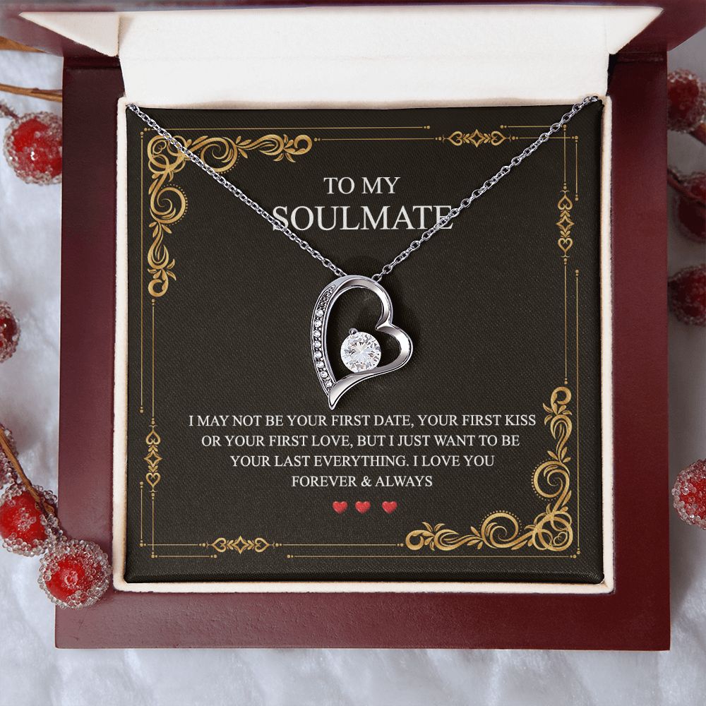 To My Soulmate Alluring Beauty Necklace First Date Kiss Love Everything Forever Forever Love Necklace