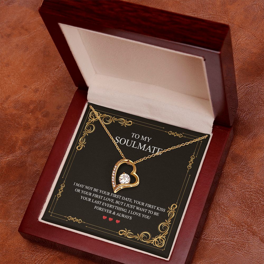 To My Soulmate Alluring Beauty Necklace First Date Kiss Love Everything Forever Forever Love Necklace
