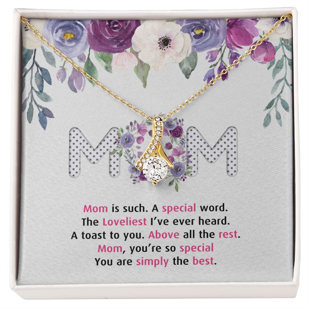 To My Mom Necklace Pendant Gift From Daughter Or Son Happy Mother's Day Gift For Mom Birthday, Anniversary Mom Is Such A Special Alluring Beauty Necklace