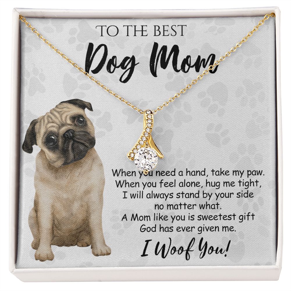 To The Best Pug Dog Mom Knot Necklace Mother's Day Gift , I Woof You Quote Gift Card, Message Card Jewelry For Dog Lovers, Necklace For Mom Alluring Beauty Necklace