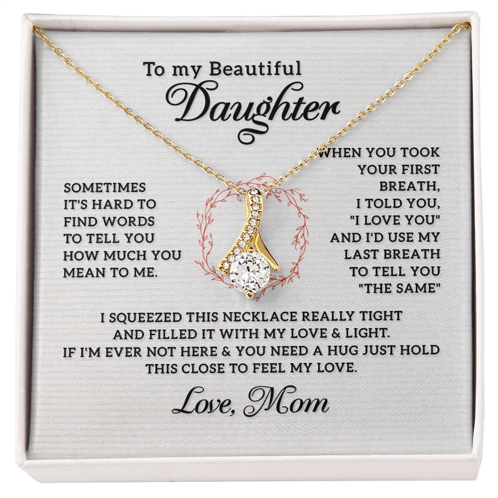 To My Beautiful Daughter Necklace from Mom, Mother and Daughter Necklace, Gift for Daughter, Necklace for Daughter, Gift for Daughter from Mom, Daughter Gift from Mother 301 Alluring Beauty Necklace