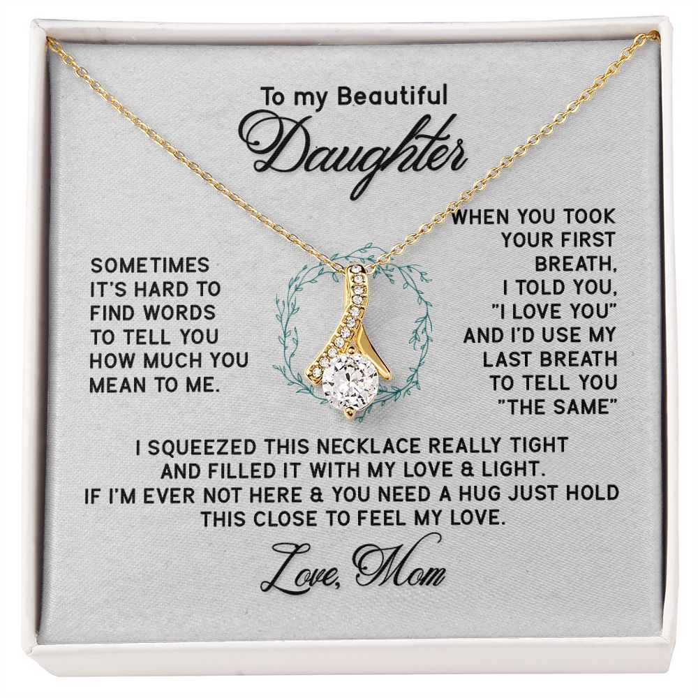 To My Beautiful Daughter Necklace from Mom, Mother to Daughter Gift, Gift for Daughter, Necklace for Daughter, Gift for Daughter from Mom, Daughter Gift from Mother 301 Alluring Beauty Necklace