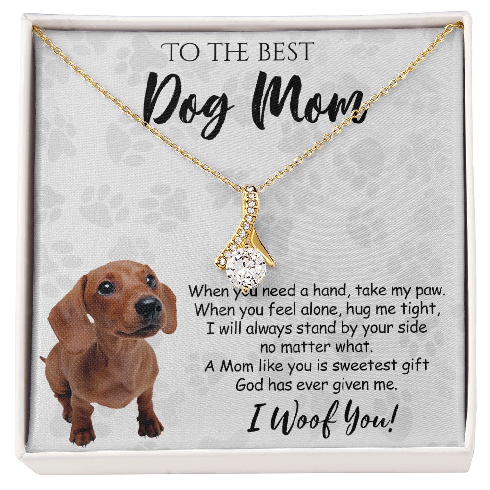 To The Best Dachshund Dog Mom Knot Necklace Mother's Day Gift , I Woof You Quote Gift Card, Message Card Jewelry For Dog Lovers, Necklace For Mom Alluring Beauty Necklace