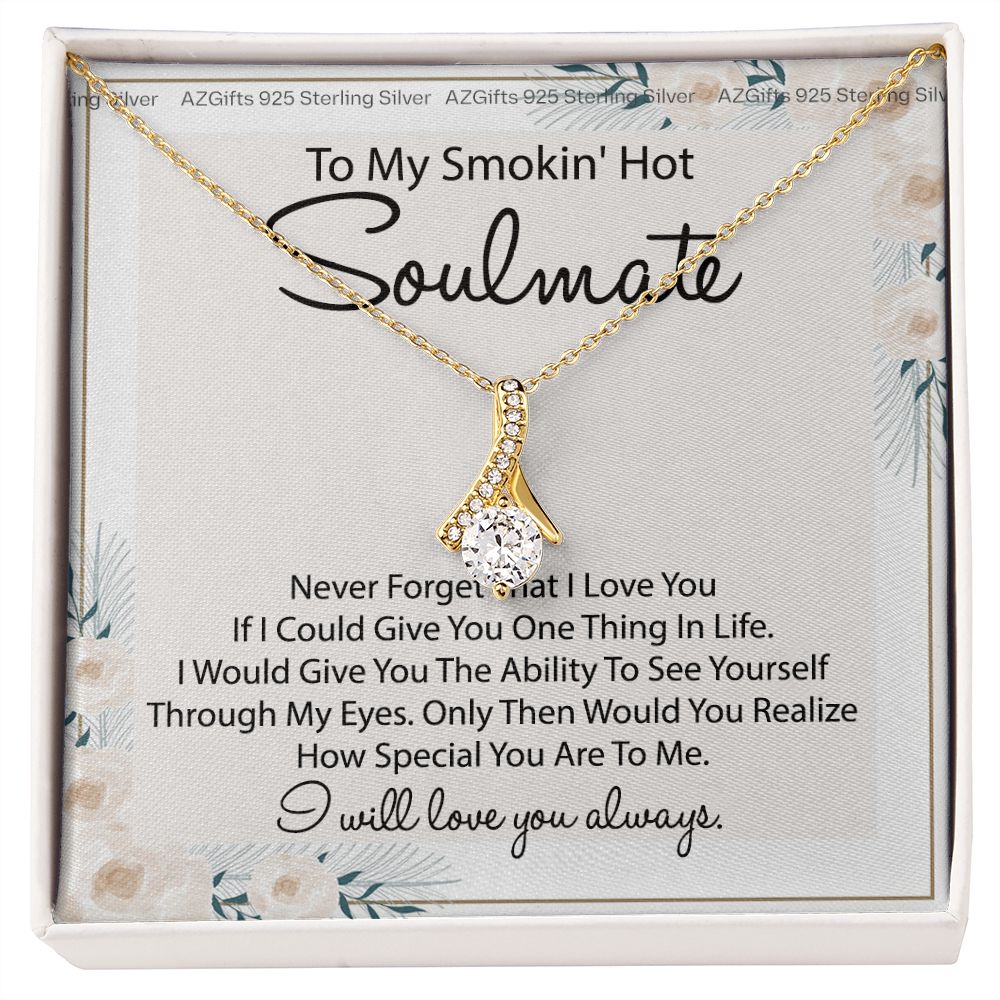 To My Smokin Hot Soulmate Necklace - Wife Gifts From Husband To My Wife Necklace, Gift for Her Romantic, Girlfriend Gifts Necklace for Wife from Men Includes Message Card and Gift Box 22 Alluring Beauty Necklace