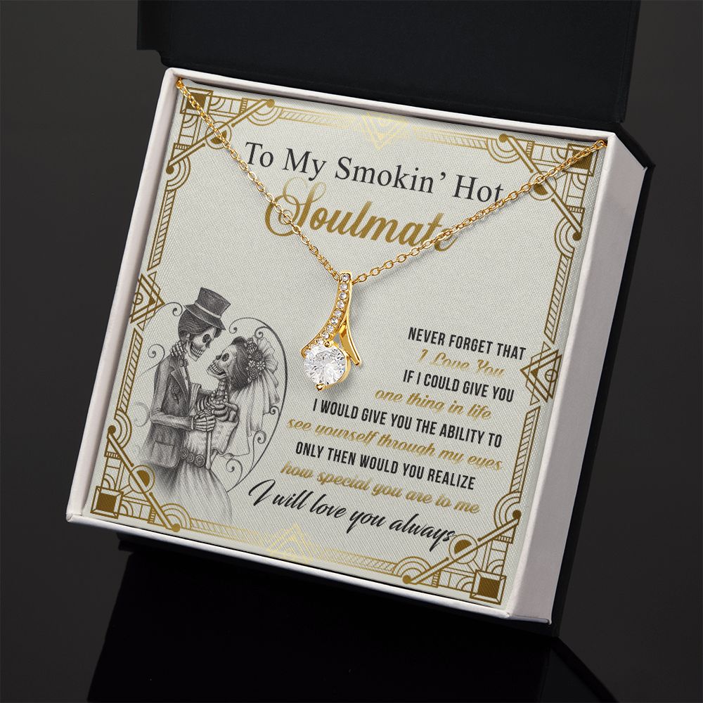To My Smokin Hot Soulmate Necklace - Wife Gifts From Husband To My Wife Necklace, Gift for Her Romantic, Girlfriend Gifts Necklace for Wife from Men Includes Message Card and Gift Box 9 Alluring Beauty Necklace