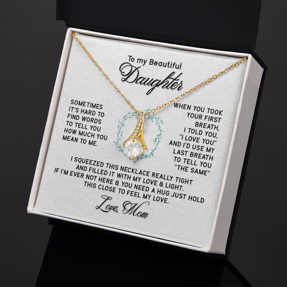 To My Beautiful Daughter Necklace from Mom, Mother to Daughter Gift, Gift for Daughter, Necklace for Daughter, Gift for Daughter from Mom, Daughter Gift from Mother 301 Alluring Beauty Necklace