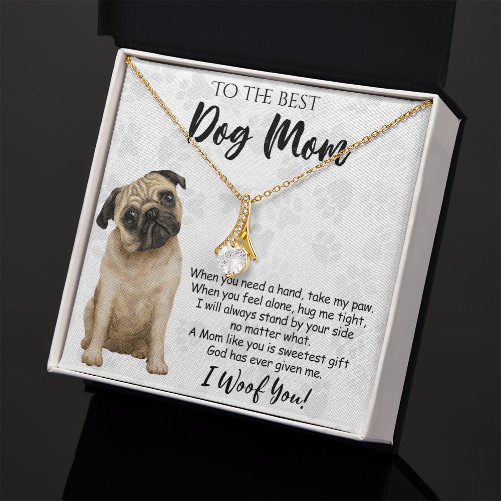 To The Best Pug Dog Mom Knot Necklace Mother's Day Gift , I Woof You Quote Gift Card, Message Card Jewelry For Dog Lovers, Necklace For Mom Alluring Beauty Necklace