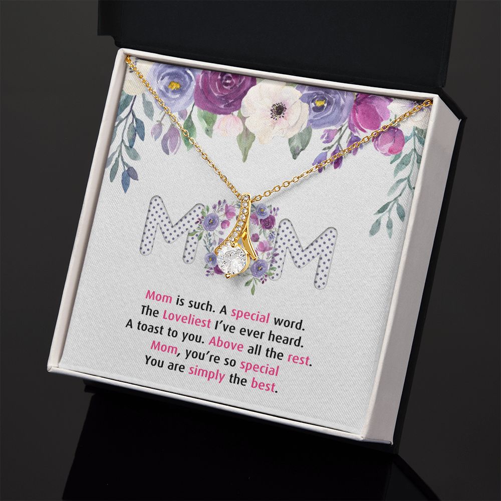 To My Mom Necklace Pendant Gift From Daughter Or Son Happy Mother's Day Gift For Mom Birthday, Anniversary Mom Is Such A Special Alluring Beauty Necklace