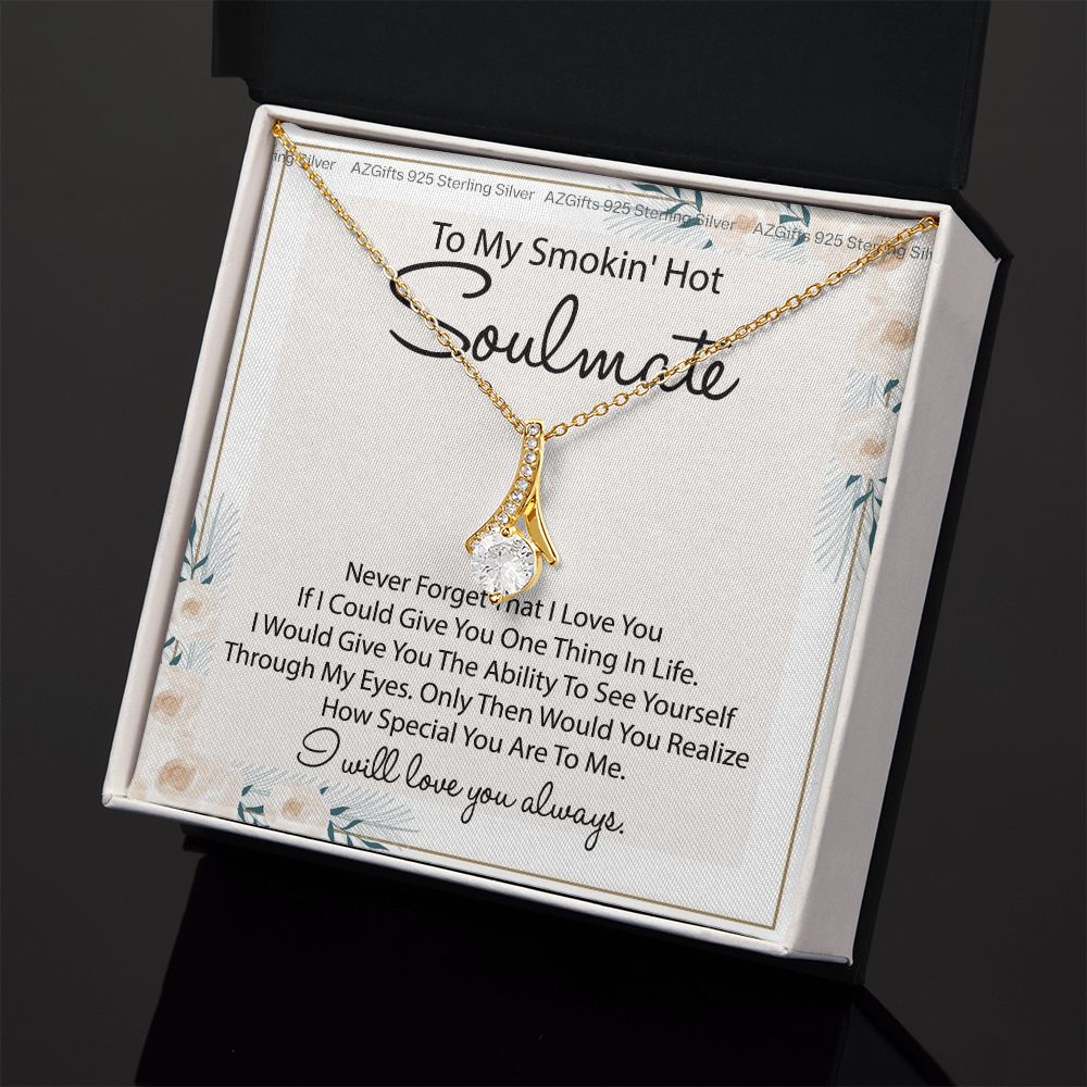 To My Smokin Hot Soulmate Necklace - Wife Gifts From Husband To My Wife Necklace, Gift for Her Romantic, Girlfriend Gifts Necklace for Wife from Men Includes Message Card and Gift Box 22 Alluring Beauty Necklace