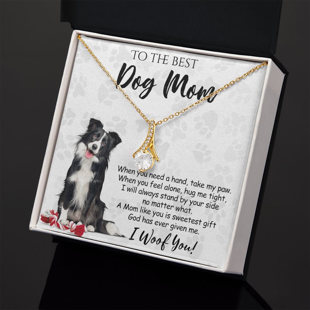 To The Best Border Collie Dog Mom Knot Necklace Mother's Day Gift , I Woof You Quote Gift Card, Message Card Jewelry For Dog Lovers, Necklace For Mom Alluring Beauty Necklace