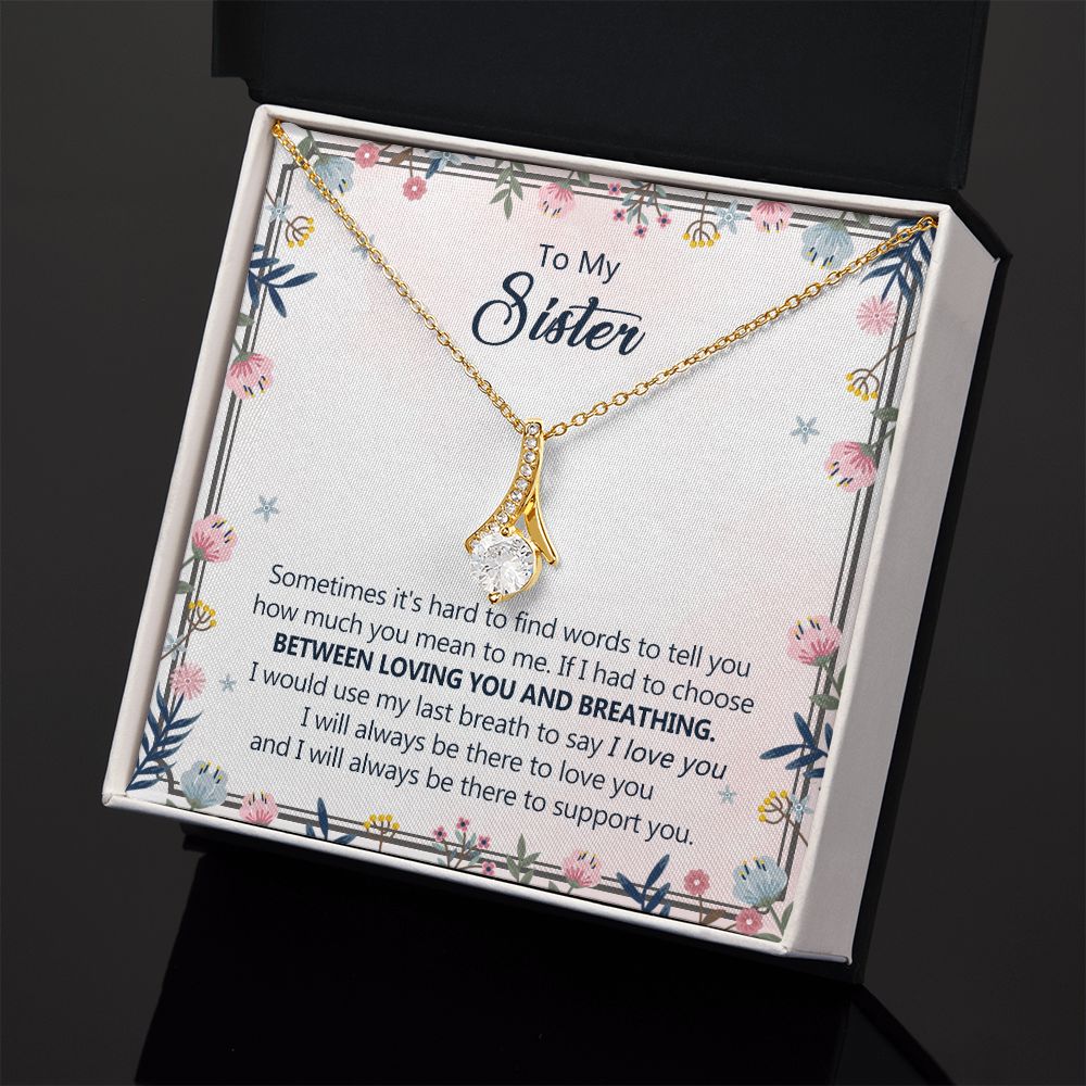 To My Sister Necklace Pendant Inspirational Jewelry For Women Teen Girl Family and Friendship Gifts Sisters Gifts Idea Sister Jewelry Necklace for Sisters Sentimental Gifts for Sister 301 Alluring Beauty Necklace