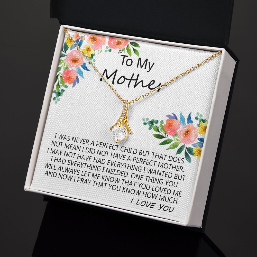 To My Mom Necklace Pendant Gift From Daughter And Happy Mother's Day Gift For Mom Birthday, Anniversary A Perfect Child Alluring Beauty Necklace