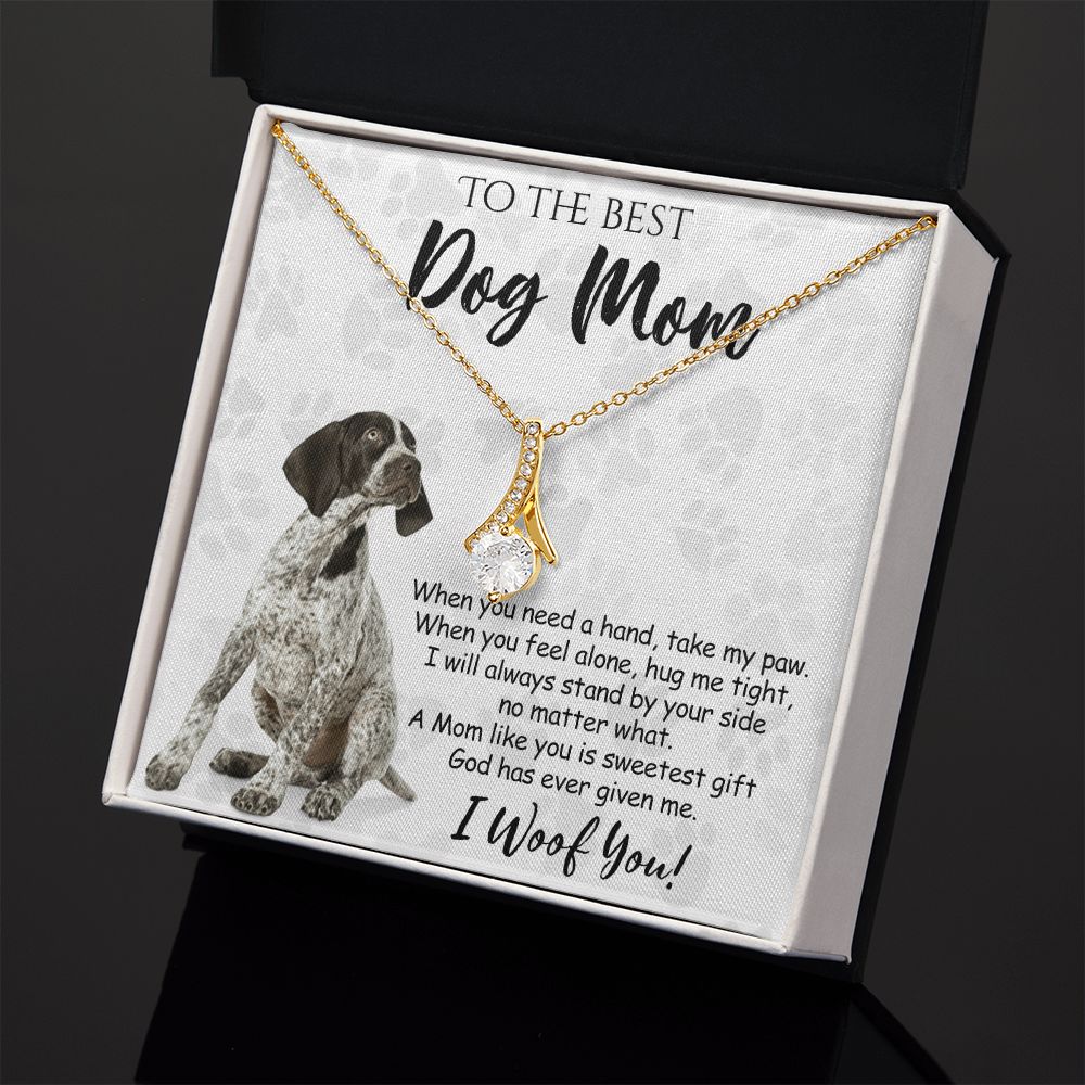 To The Best German Shorthaired Pointer Dog Mom Knot Necklace Mother's Day Gift , I Woof You Quote Gift Card, Message Card Jewelry For Dog Lovers, Necklace For Mom Alluring Beauty Necklace