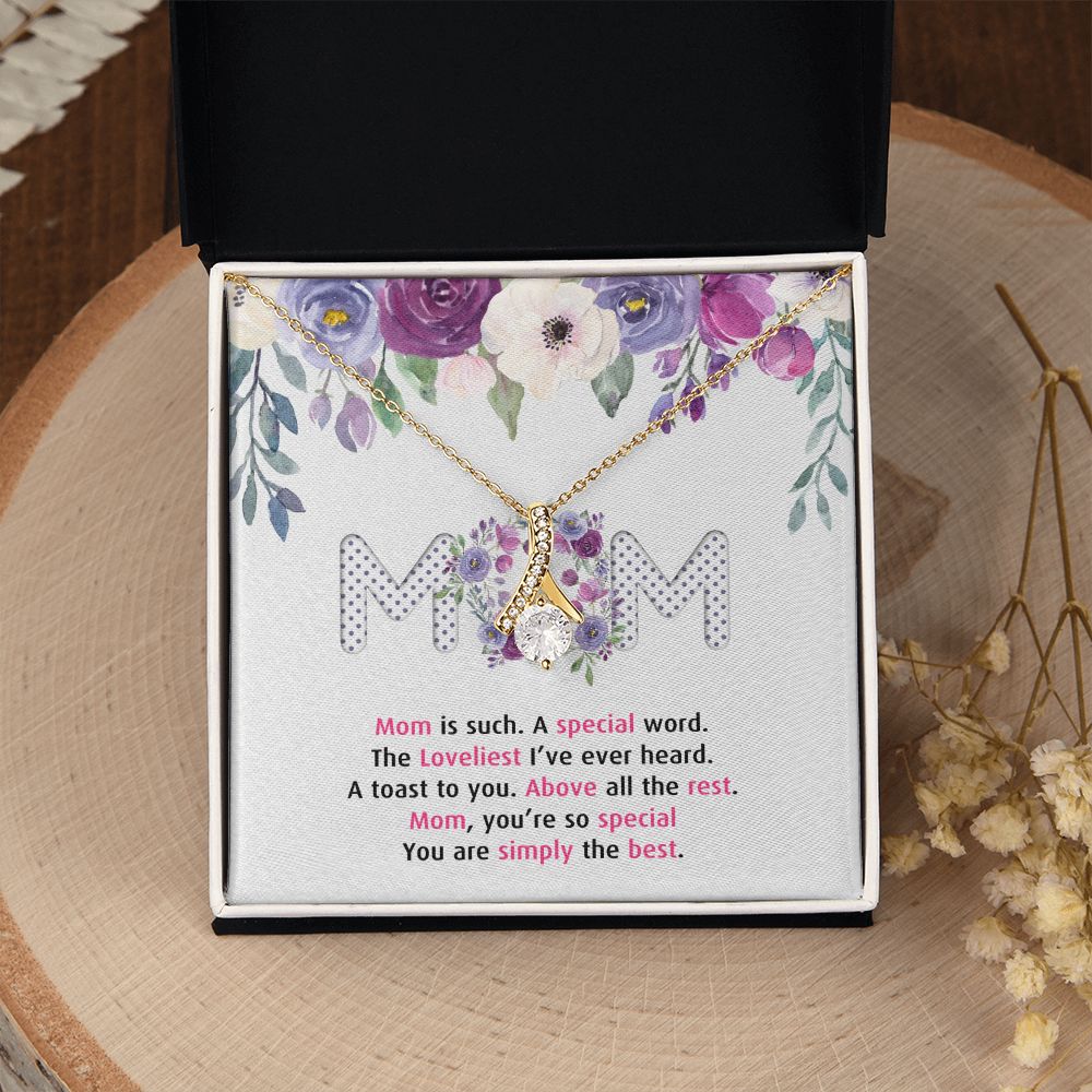 To My Mom Necklace Pendant Gift From Daughter Or Son Happy Mother's Day Gift For Mom Birthday, Anniversary Mom Is Such A Special Alluring Beauty Necklace