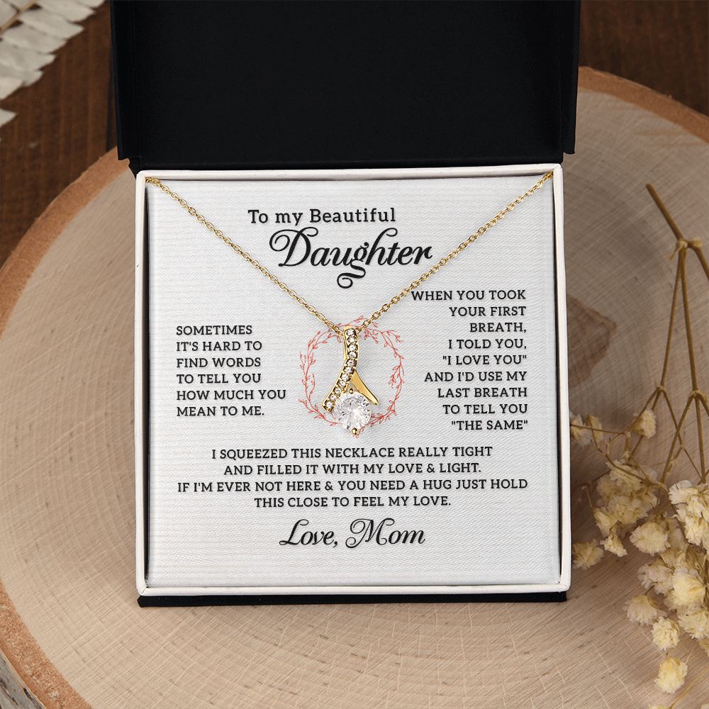 To My Beautiful Daughter Necklace from Mom, Mother and Daughter Necklace, Gift for Daughter, Necklace for Daughter, Gift for Daughter from Mom, Daughter Gift from Mother 301 Alluring Beauty Necklace
