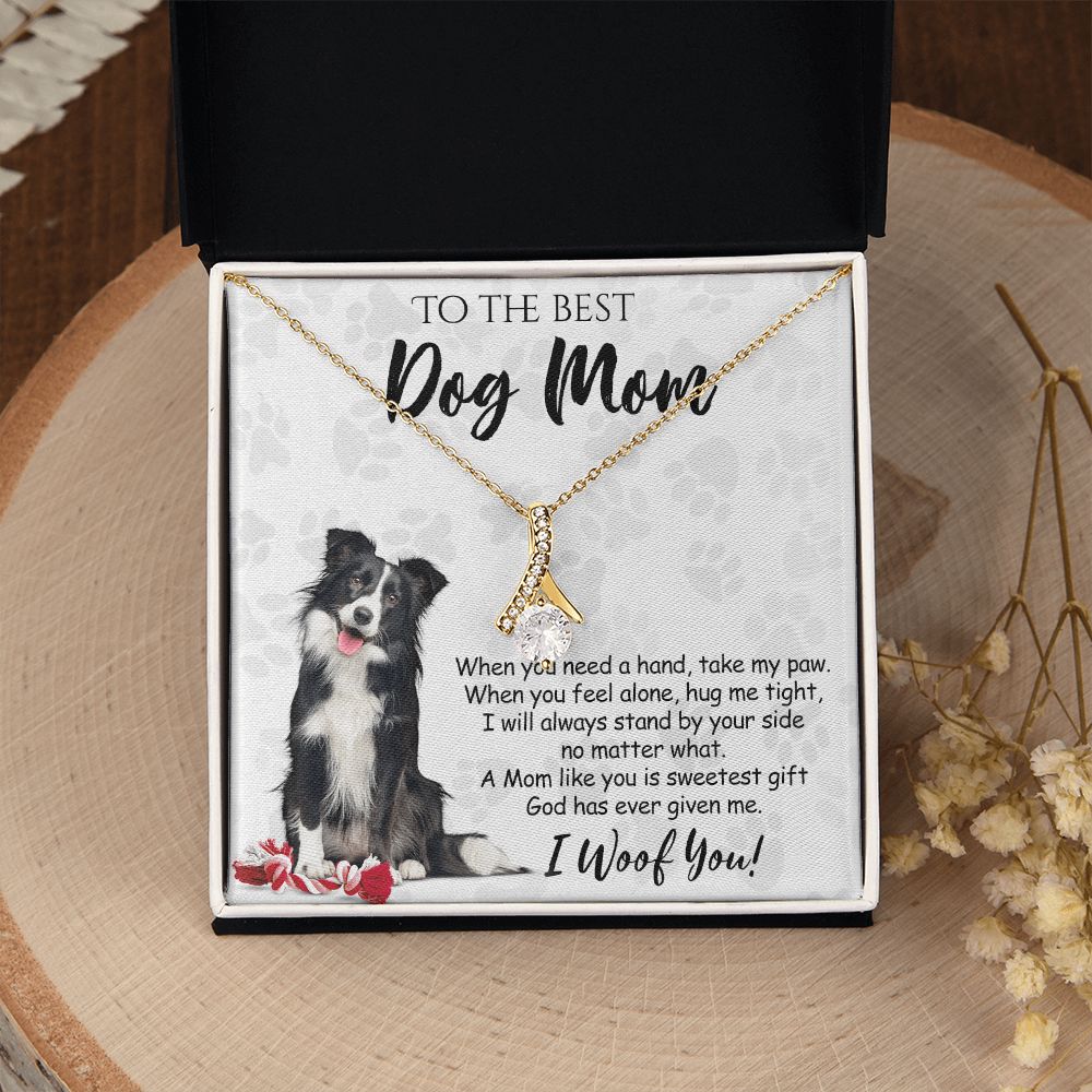 To The Best Border Collie Dog Mom Knot Necklace Mother's Day Gift , I Woof You Quote Gift Card, Message Card Jewelry For Dog Lovers, Necklace For Mom Alluring Beauty Necklace