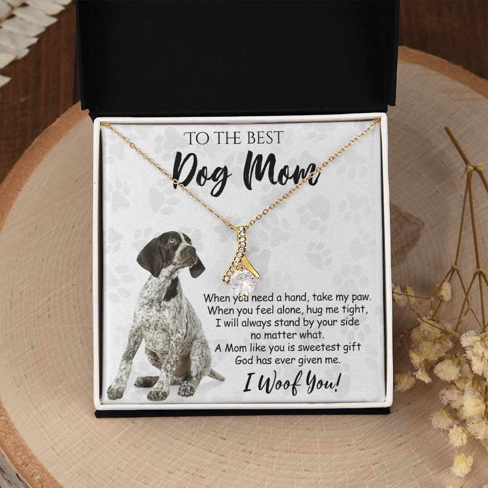 To The Best German Shorthaired Pointer Dog Mom Knot Necklace Mother's Day Gift , I Woof You Quote Gift Card, Message Card Jewelry For Dog Lovers, Necklace For Mom Alluring Beauty Necklace