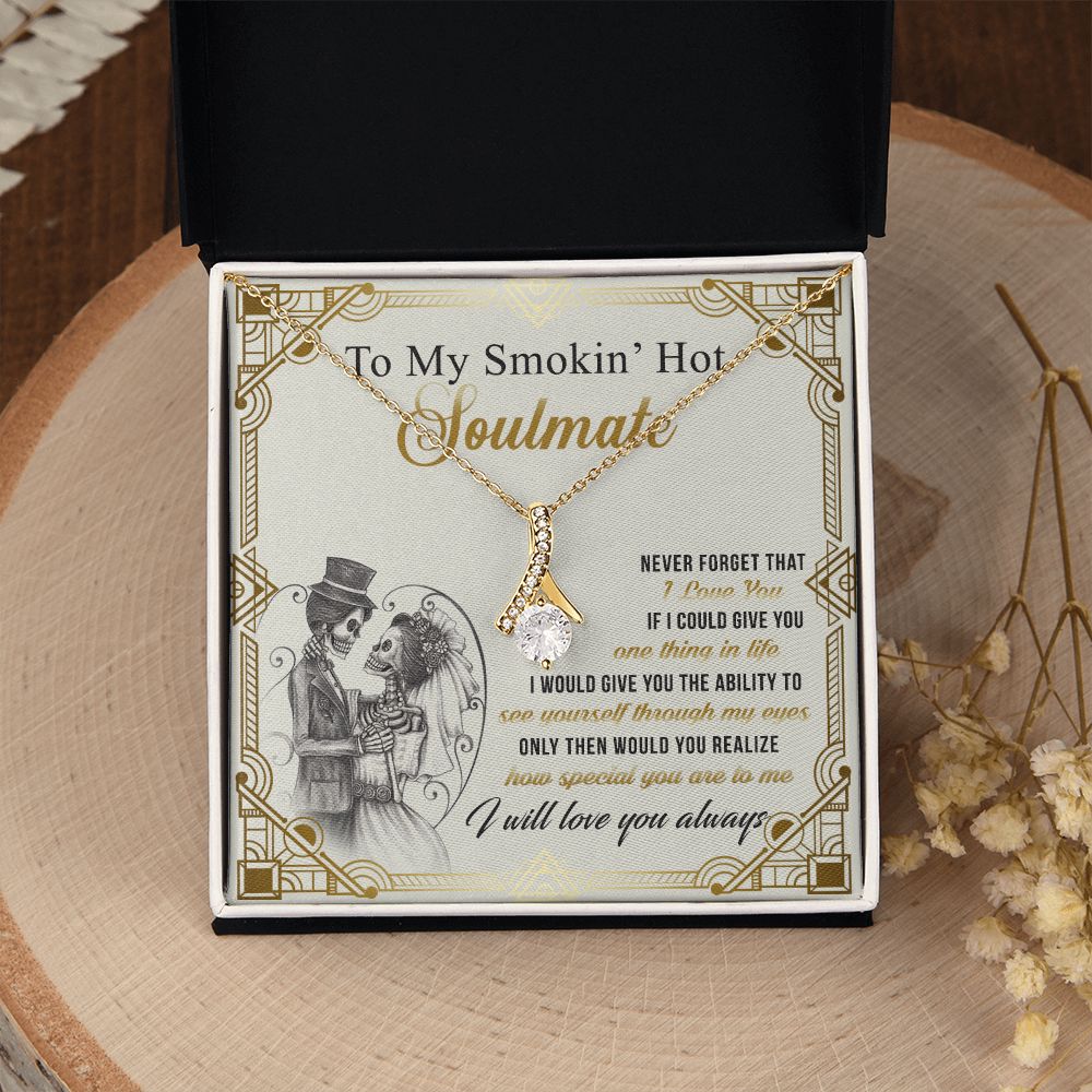 To My Smokin Hot Soulmate Necklace - Wife Gifts From Husband To My Wife Necklace, Gift for Her Romantic, Girlfriend Gifts Necklace for Wife from Men Includes Message Card and Gift Box 9 Alluring Beauty Necklace