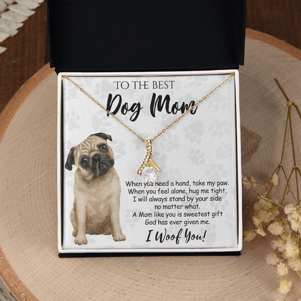 To The Best Pug Dog Mom Knot Necklace Mother's Day Gift , I Woof You Quote Gift Card, Message Card Jewelry For Dog Lovers, Necklace For Mom Alluring Beauty Necklace
