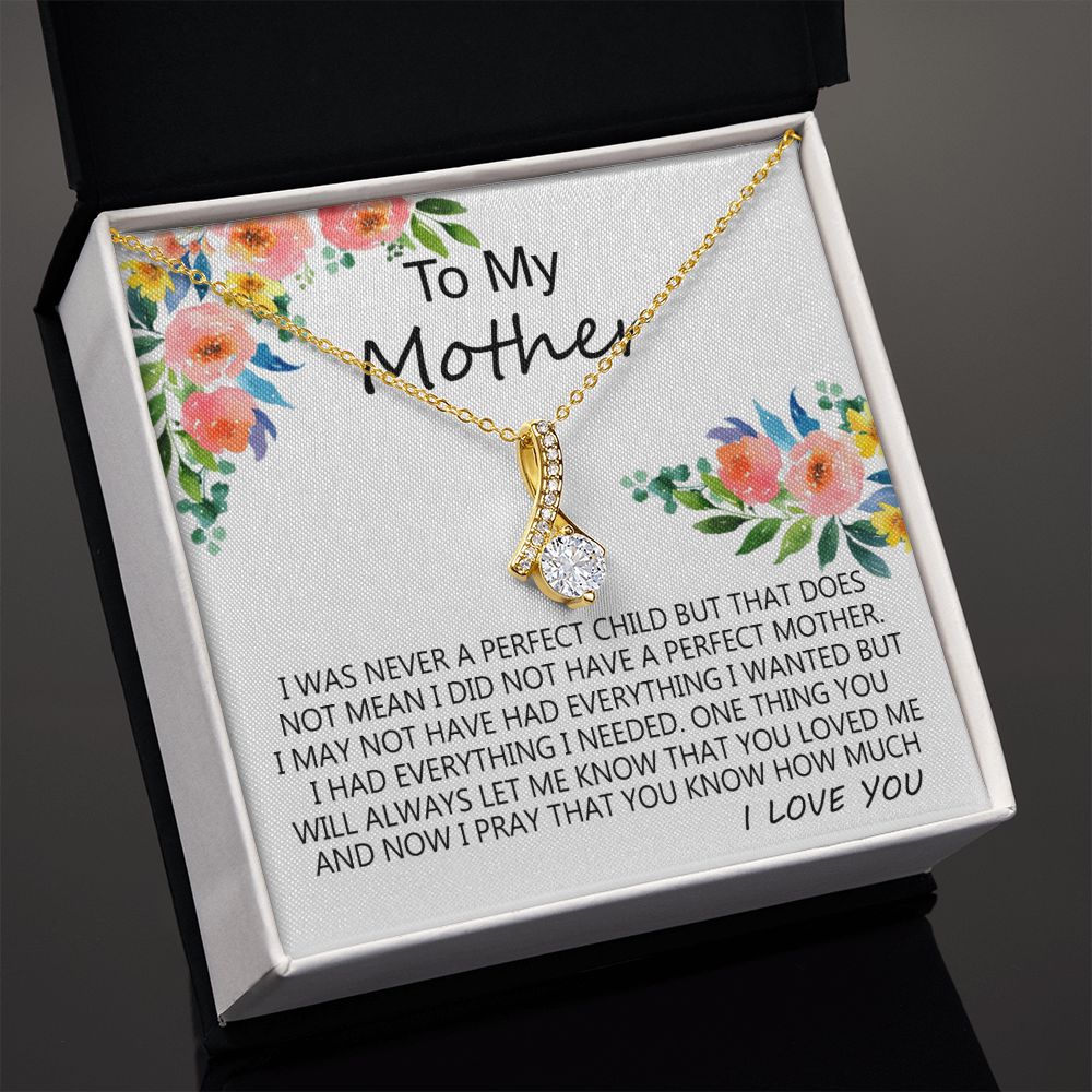 To My Mom Necklace Pendant Gift From Daughter And Happy Mother's Day Gift For Mom Birthday, Anniversary A Perfect Child Alluring Beauty Necklace