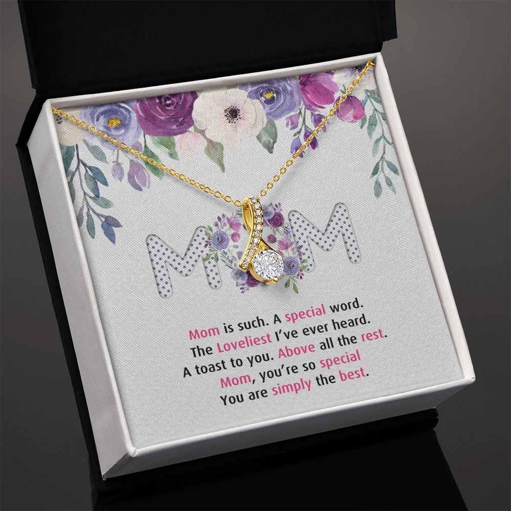 To My Mom Necklace Pendant Gift From Daughter Or Son Happy Mother's Day Gift For Mom Birthday, Anniversary Mom Is Such A Special Alluring Beauty Necklace