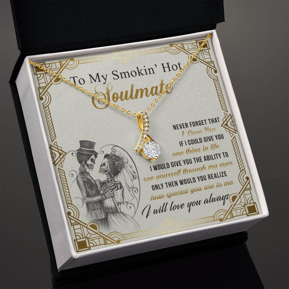 To My Smokin Hot Soulmate Necklace - Wife Gifts From Husband To My Wife Necklace, Gift for Her Romantic, Girlfriend Gifts Necklace for Wife from Men Includes Message Card and Gift Box 9 Alluring Beauty Necklace