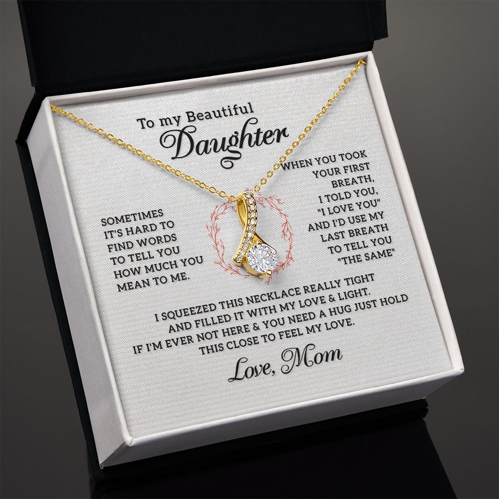 To My Beautiful Daughter Necklace from Mom, Mother and Daughter Necklace, Gift for Daughter, Necklace for Daughter, Gift for Daughter from Mom, Daughter Gift from Mother 301 Alluring Beauty Necklace