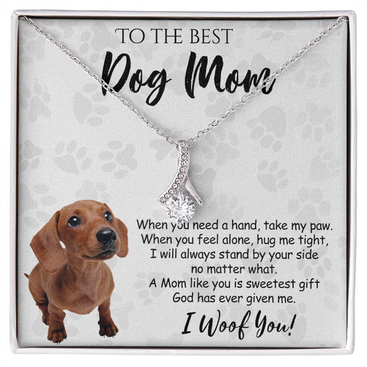 To The Best Dachshund Dog Mom Knot Necklace Mother's Day Gift , I Woof You Quote Gift Card, Message Card Jewelry For Dog Lovers, Necklace For Mom Alluring Beauty Necklace