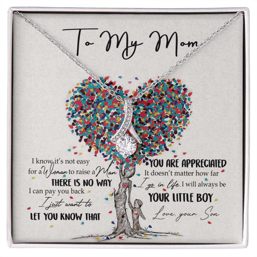 To My Mom Necklace Pendant Gift From Son  And Happy Mother's Day Gift For Mom Birthday, Anniversary You Are Appreciated I Go In Life Your Little Boy Alluring Beauty Necklace