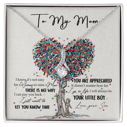 To My Mom Necklace Pendant Gift From Son  And Happy Mother's Day Gift For Mom Birthday, Anniversary You Are Appreciated I Go In Life Your Little Boy Alluring Beauty Necklace