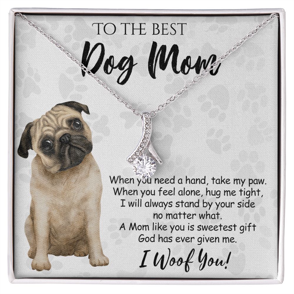 To The Best Pug Dog Mom Knot Necklace Mother's Day Gift , I Woof You Quote Gift Card, Message Card Jewelry For Dog Lovers, Necklace For Mom Alluring Beauty Necklace