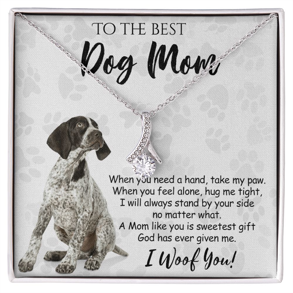 To The Best German Shorthaired Pointer Dog Mom Knot Necklace Mother's Day Gift , I Woof You Quote Gift Card, Message Card Jewelry For Dog Lovers, Necklace For Mom Alluring Beauty Necklace