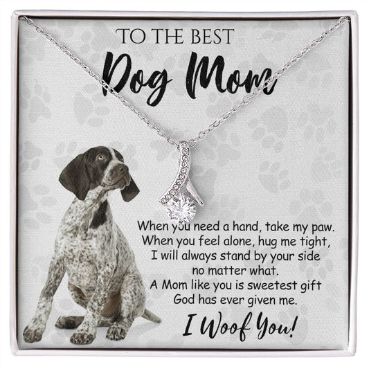 To The Best German Shorthaired Pointer Dog Mom Knot Necklace Mother's Day Gift , I Woof You Quote Gift Card, Message Card Jewelry For Dog Lovers, Necklace For Mom Alluring Beauty Necklace