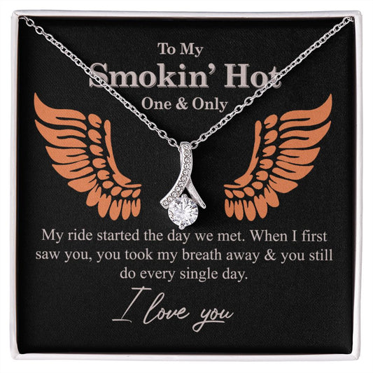 To My Smokin' Hot Necklace Gift One And Only - My Ride Started Alluring Necklace Alluring Beauty Necklace