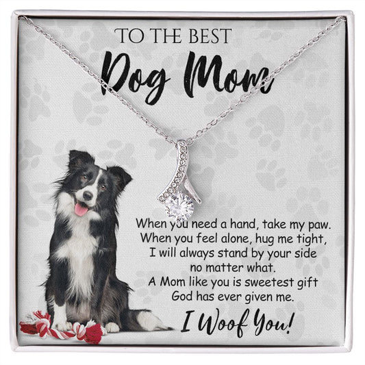 To The Best Border Collie Dog Mom Knot Necklace Mother's Day Gift , I Woof You Quote Gift Card, Message Card Jewelry For Dog Lovers, Necklace For Mom Alluring Beauty Necklace