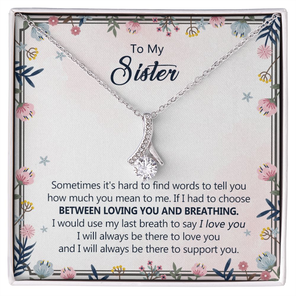 To My Sister Necklace Pendant Inspirational Jewelry For Women Teen Girl Family and Friendship Gifts Sisters Gifts Idea Sister Jewelry Necklace for Sisters Sentimental Gifts for Sister 301 Alluring Beauty Necklace