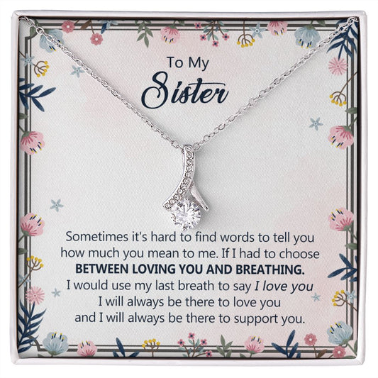 To My Sister Necklace Pendant Inspirational Jewelry For Women Teen Girl Family and Friendship Gifts Sisters Gifts Idea Sister Jewelry Necklace for Sisters Sentimental Gifts for Sister 301 Alluring Beauty Necklace