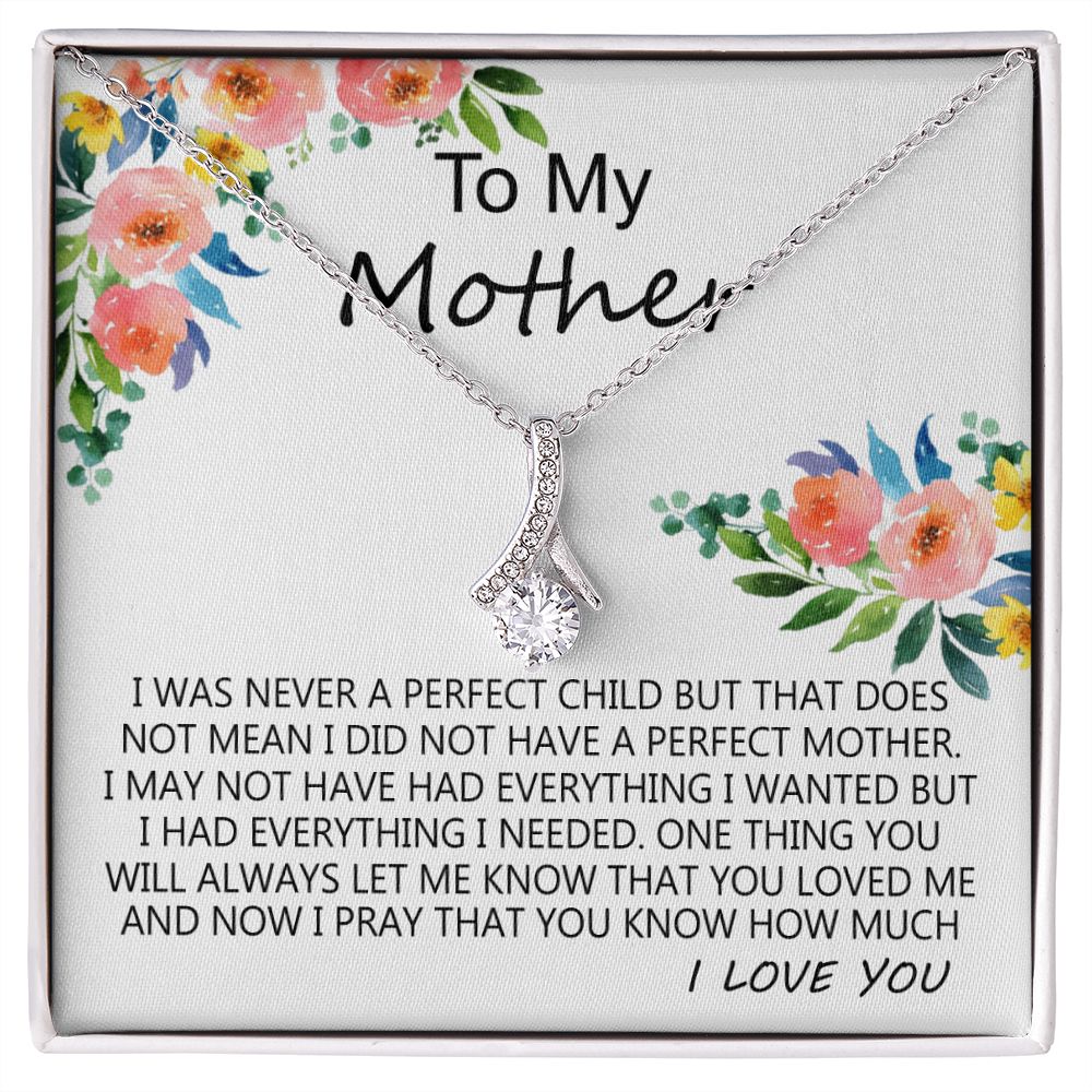 To My Mom Necklace Pendant Gift From Daughter And Happy Mother's Day Gift For Mom Birthday, Anniversary A Perfect Child Alluring Beauty Necklace