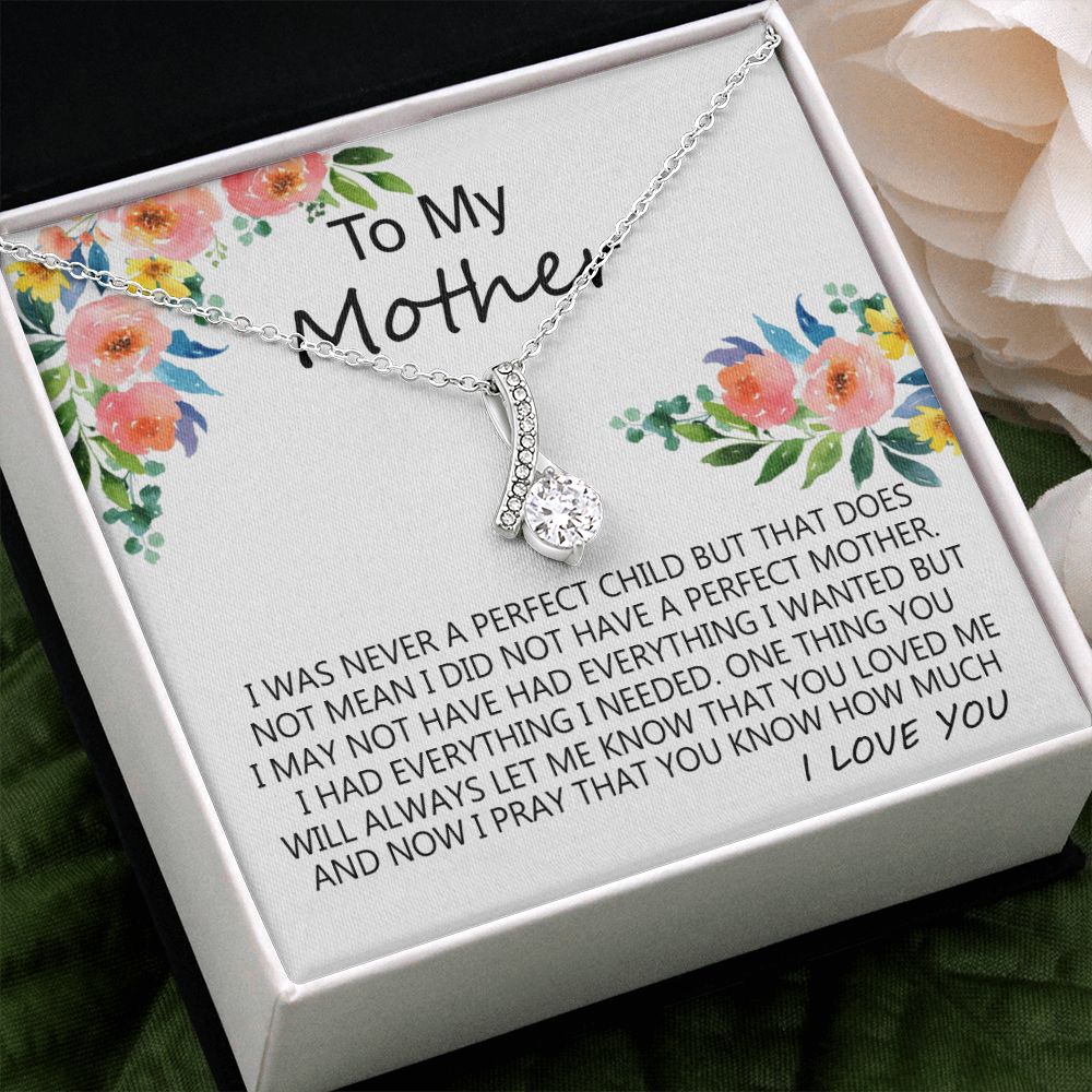 To My Mom Necklace Pendant Gift From Daughter And Happy Mother's Day Gift For Mom Birthday, Anniversary A Perfect Child Alluring Beauty Necklace