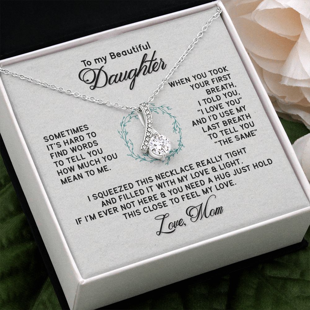To My Beautiful Daughter Necklace from Mom, Mother to Daughter Gift, Gift for Daughter, Necklace for Daughter, Gift for Daughter from Mom, Daughter Gift from Mother 301 Alluring Beauty Necklace