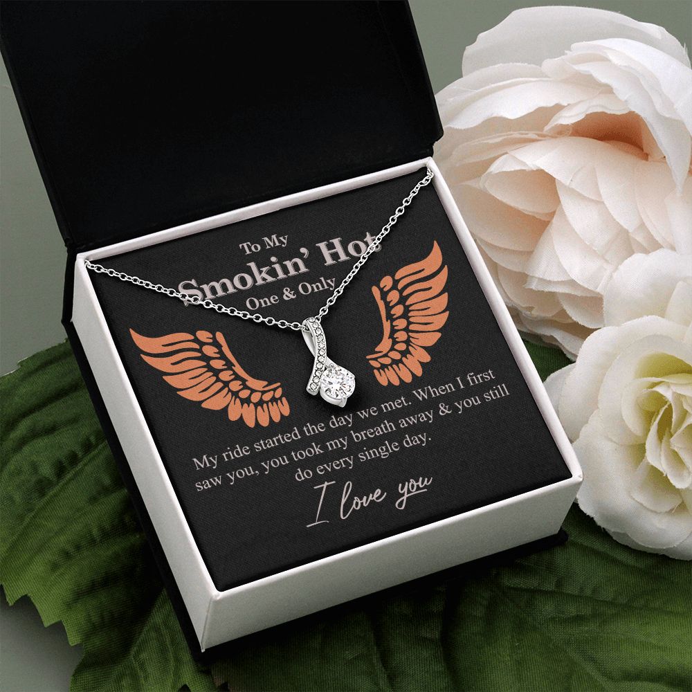 To My Smokin' Hot Necklace Gift One And Only - My Ride Started Alluring Necklace Alluring Beauty Necklace