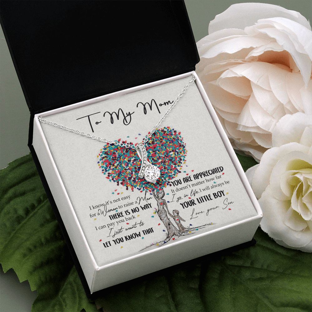 To My Mom Necklace Pendant Gift From Son  And Happy Mother's Day Gift For Mom Birthday, Anniversary You Are Appreciated I Go In Life Your Little Boy Alluring Beauty Necklace