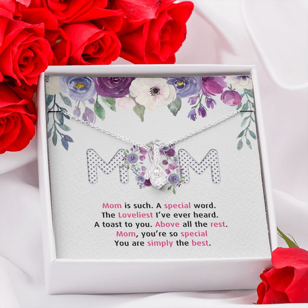 To My Mom Necklace Pendant Gift From Daughter Or Son Happy Mother's Day Gift For Mom Birthday, Anniversary Mom Is Such A Special Alluring Beauty Necklace