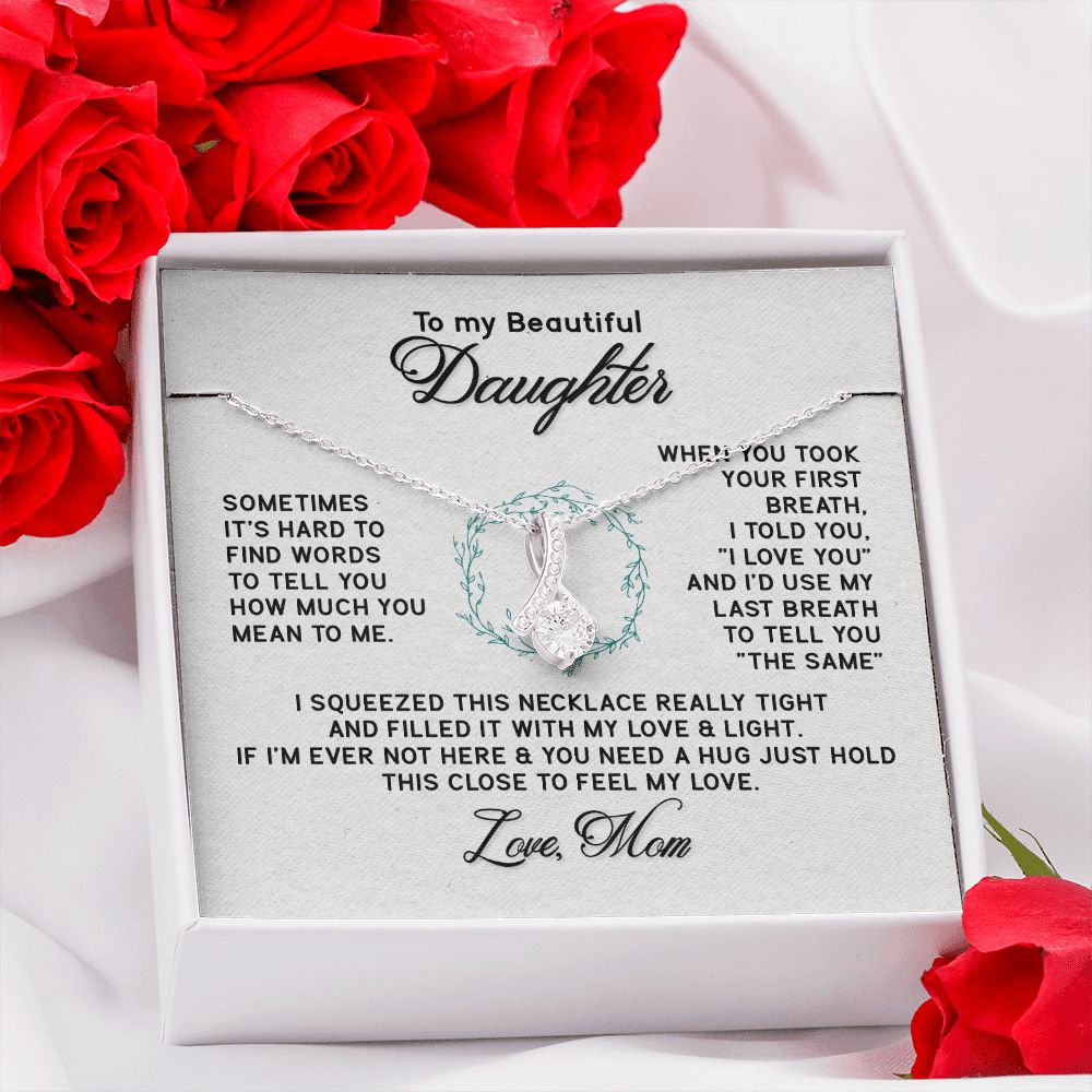 To My Beautiful Daughter Necklace from Mom, Mother to Daughter Gift, Gift for Daughter, Necklace for Daughter, Gift for Daughter from Mom, Daughter Gift from Mother 301 Alluring Beauty Necklace