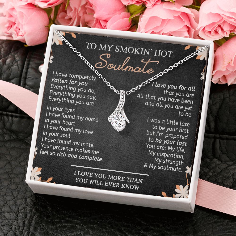 To My Smokin Hot Soulmate Necklace - Wife Gifts From Husband To My Wife Necklace, Gift for Her Romantic, Girlfriend Gifts Necklace for Wife from Men Includes Message Card and Gift Box 10 Alluring Beauty Necklace
